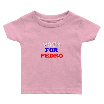 Discover vote for Pedro Baby T-shirts