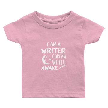 Discover I´m A Writer I Dream While Awake Motive for a Baby T-shirts