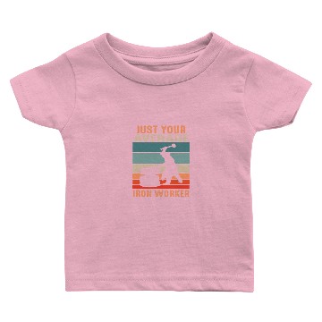 Discover Just your average iron worker Baby T-shirts