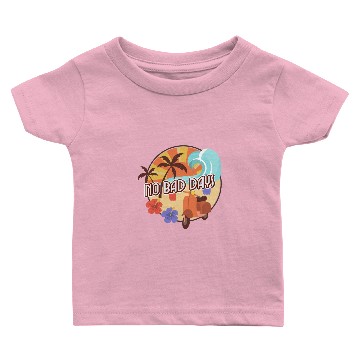 Discover No Bad Days Baby T-shirts