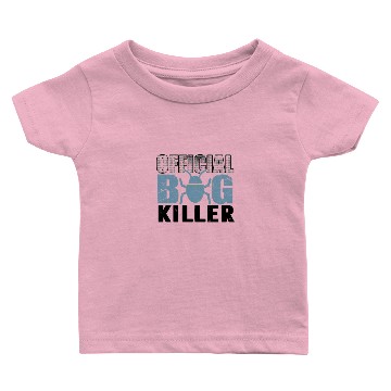 Discover Official bug killer Baby T-shirts