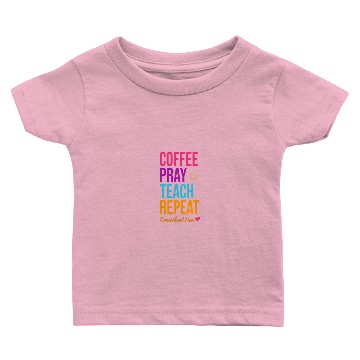 Discover Homeschool Mom Coffee Pray Teach Repeat Baby T-shirts