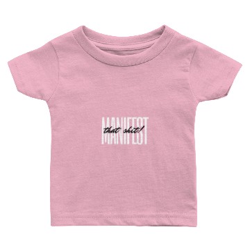 Discover Manifest Baby T-shirts