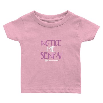 Discover Notice me Senpai Baby T-shirts