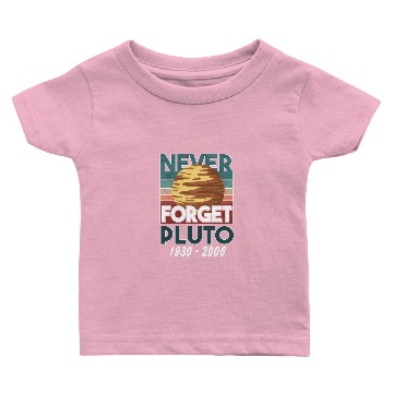Discover Pluto Never Forget Space Science Baby T-shirts