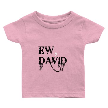 Discover Ew,David Baby T-shirts