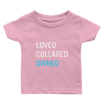 Discover Loved Collared Owned Baby T-shirts