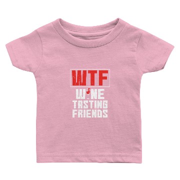 Discover WTF Wine Tasting Friends Drinking Baby T-shirts