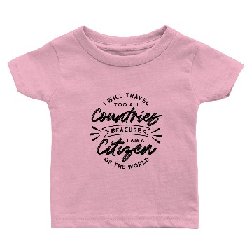 Discover I will travel too all countries Baby T-shirts
