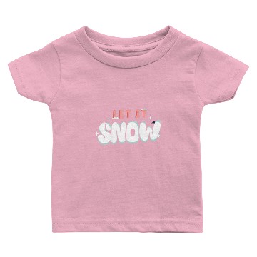 Discover Let it snow Baby T-shirts