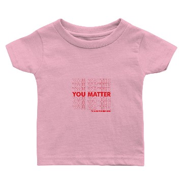 Discover You Matter Gift Baby T-shirts