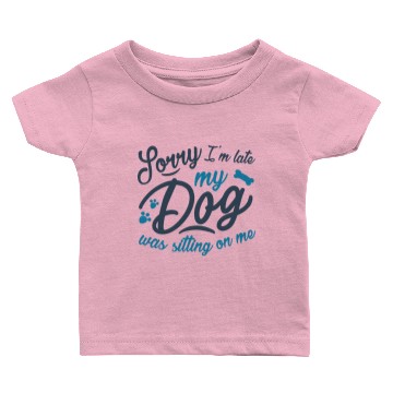 Discover Sorry I’m Late Baby T-shirts