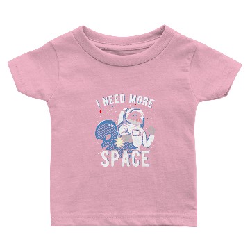 Discover I Need More Space Astronauts Alien Gift Baby T-shirts