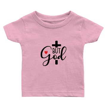 Discover But God Baby T-shirts