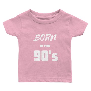 Discover born in the 90s white Baby T-shirts