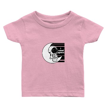 Discover i need space Baby T-shirts