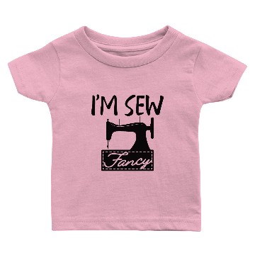 Discover Tailor - I'm sew fancy b Baby T-shirts