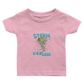 Discover Funny I'd Rather Be Storm Chasing Hurricane Chaser Baby T-shirts