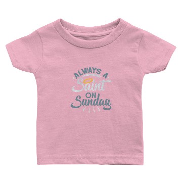 Discover Saint On Sunday Baby T-shirts