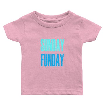 Discover SUNDAY FUNDAY Baby T-shirts