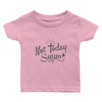 Discover Not Today Satan Baby T-shirts