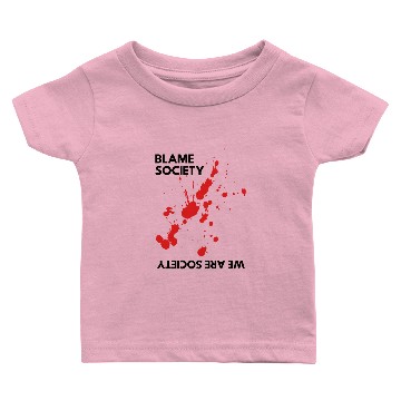 Discover Blame Society Baby T-shirts