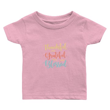 Discover Thankful Grateful Blessed Baby T-shirts