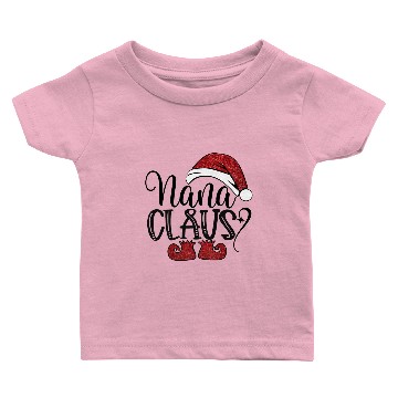 Discover Nana Claus Baby T-shirts