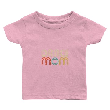 Discover Dance Mother Dancer Mom Disco Baby T-shirts