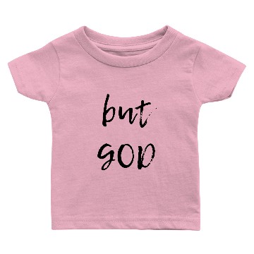 Discover but GOD Baby T-shirts