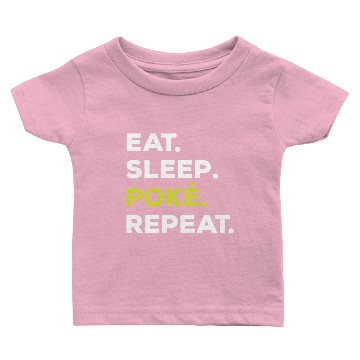 Discover Eat Sleep Poke Repeat Funny Baby T-shirts