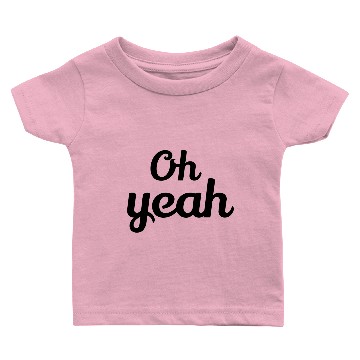 Discover Oh yeah simple Baby T-shirts