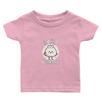 Discover DONT DUMP ME CUTE DUMPLING Baby T-shirts