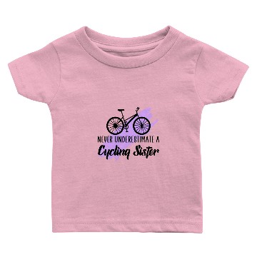 Discover never underestimate a cycling sister Baby T-shirts