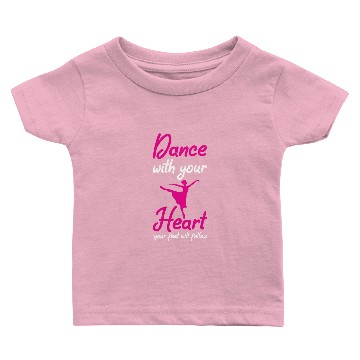 Discover Dance With Your Heart Ballet Dancing Love Heart Baby T-shirts