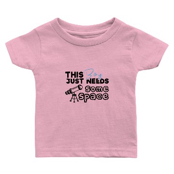 Discover Science Boy This Boy Needs Some Space Astronomy Baby T-shirts
