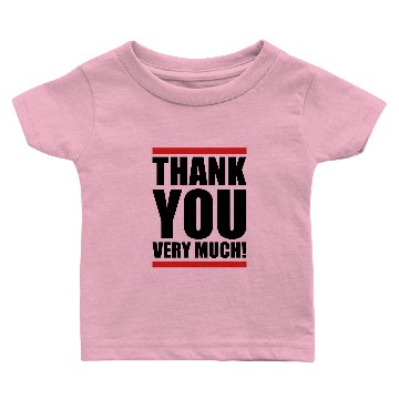 Discover Thank you very much Baby T-shirts