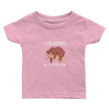 Discover bear i hate mornings and everything else Baby T-shirts