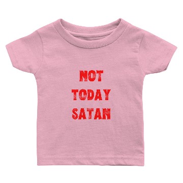 Discover NOT TODAY SATAN RED Baby T-shirts