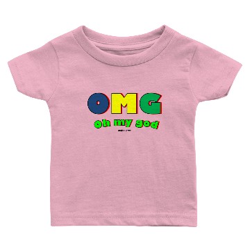 Discover OMG Oh my god Baby T-shirts