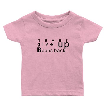 Discover never give up Baby T-shirts