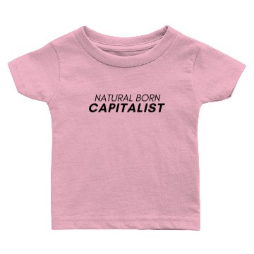 Discover Capitalist Capitalism Quote Saying Slogan Baby T-shirts