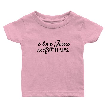 Discover I love jesus, coffee and naps Baby T-shirts