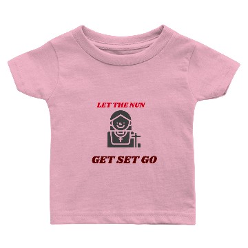 Discover Let the nun get set go Baby T-shirts
