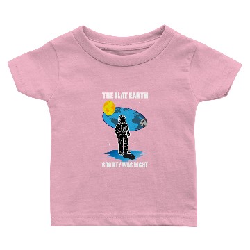 Discover flat earth society right the flat earth had Baby T-shirts