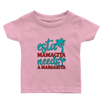Discover Esta Mamacita needs a margarita Baby T-shirts
