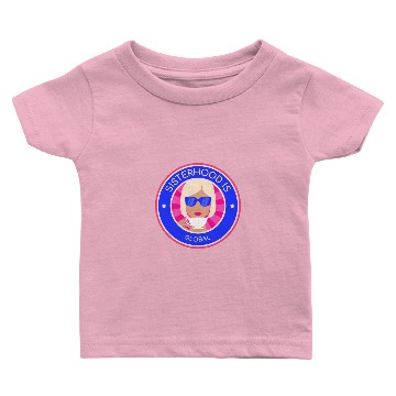 Discover Sisterhood Is Global Baby T-shirts
