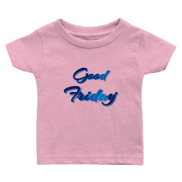 Discover GOOD FRIDAY Baby T-shirts