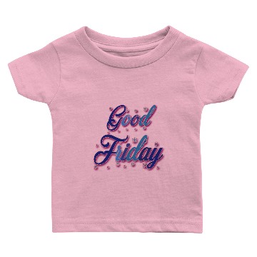 Discover GOOD FRIDAY Baby T-shirts