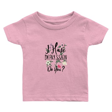 Discover I Have Depression Slightly Wrong Spring Floral Baby T-shirts